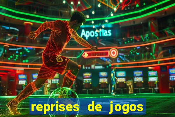 reprises de jogos de futebol